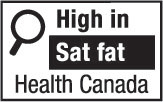 This figure shows a nutrition symbol for the principal display panel that indicates that a prepackaged product is high in saturated fat. This symbol is in English only. There is a white rectangular box outlined by a thin black line. At the top left of the box is a black magnifying glass. To the right of the magnifying glass is the heading “High in” in black, bold, lower case letters, except that the first letter of the first word is in upper case. Under the heading is one horizontal bar. There is a small amount of white space between the right side of the bar and the thin black line that outlines the box. The bar is black and contains the words “Sat fat” in white, bold, lower case letters, except that the first letter of the first word is in upper case. Centred at the bottom of the box are the words “Health Canada” in black, lower case letters, except that the first letter of each word is in upper case.
