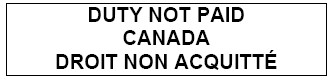 Contour d’un rectangle contenant le texte suivant Duty Not Paid Canada Droit non acquitté